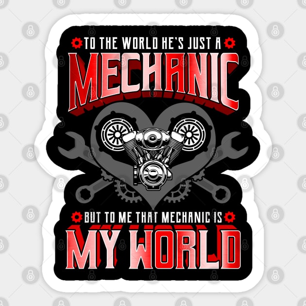 To Me That Mechanic Is My World Dad Father Sticker by E